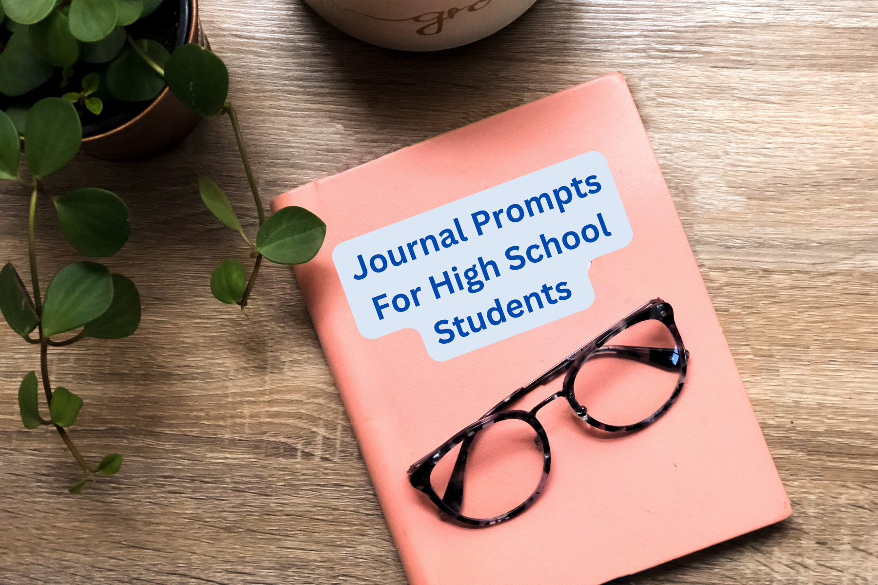 Journal Prompts For High School Students